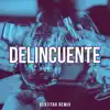 Benjitah Remix - Delincuente - Single
